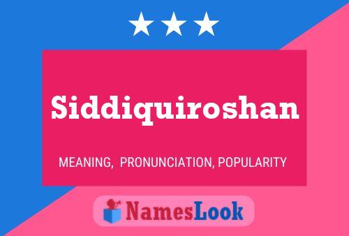 Siddiquiroshan Name Poster