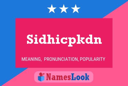 Sidhicpkdn Name Poster