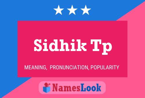 Sidhik Tp Name Poster