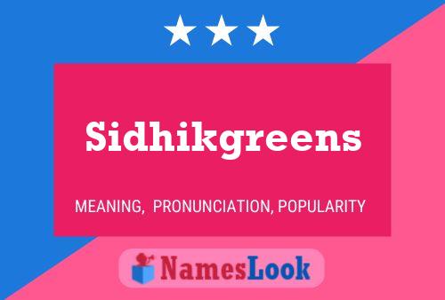 Sidhikgreens Name Poster