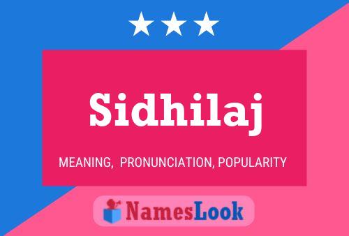 Sidhilaj Name Poster