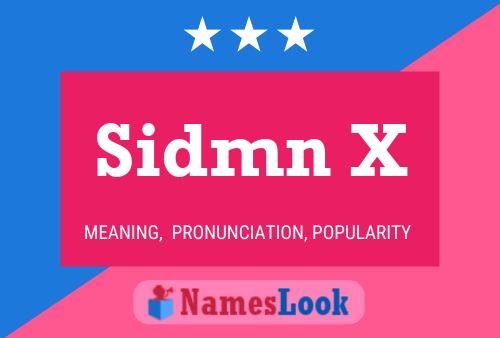 Sidmn X Name Poster