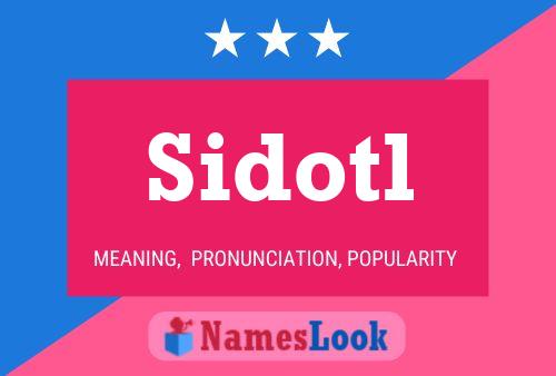 Sidotl Name Poster