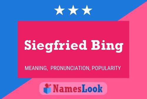 Siegfried Bing Name Poster