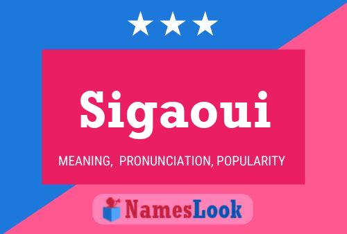 Sigaoui Name Poster