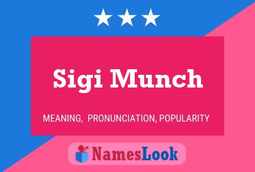 Sigi Munch Name Poster