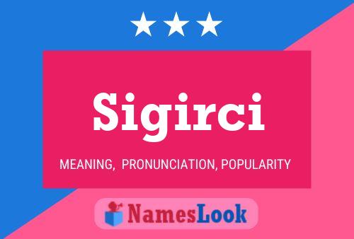 Sigirci Name Poster