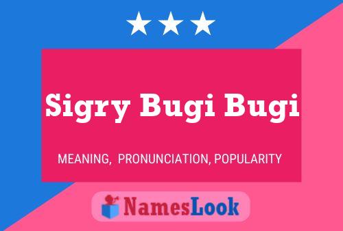 Sigry Bugi Bugi Name Poster