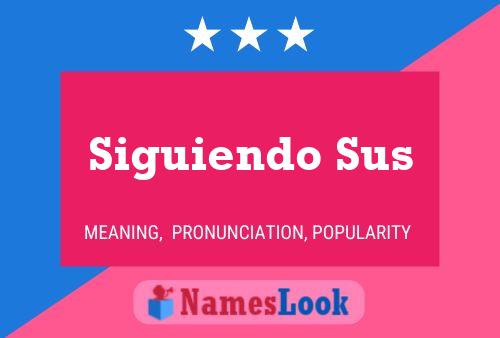 Siguiendo Sus Name Poster