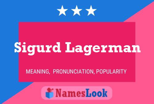 Sigurd Lagerman Name Poster