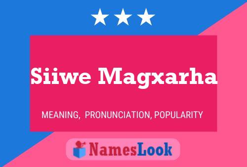 Siiwe Magxarha Name Poster