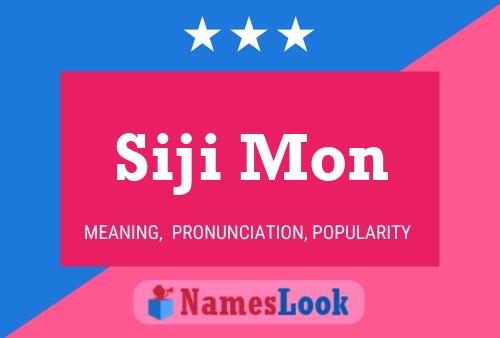 Siji Mon Name Poster