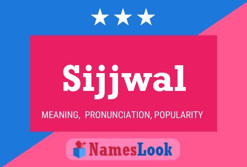 Sijjwal Name Poster