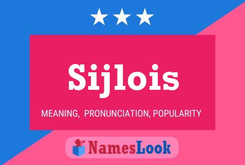 Sijlois Name Poster