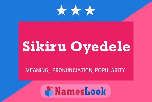 Sikiru Oyedele Name Poster