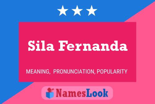 Sila Fernanda Name Poster