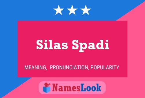 Silas Spadi Name Poster