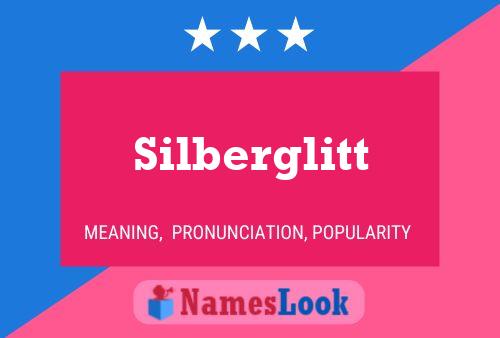 Silberglitt Name Poster