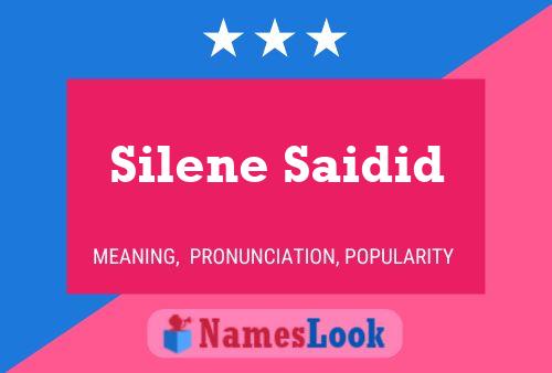 Silene Saidid Name Poster