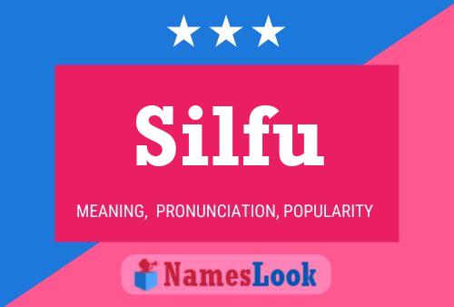 Silfu Name Poster