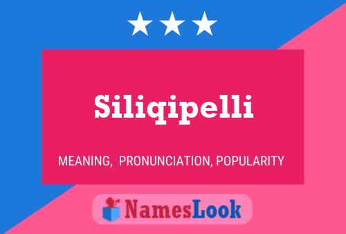 Siliqipelli Name Poster