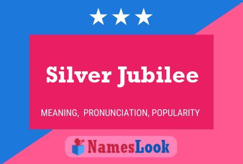 Silver Jubilee Name Poster