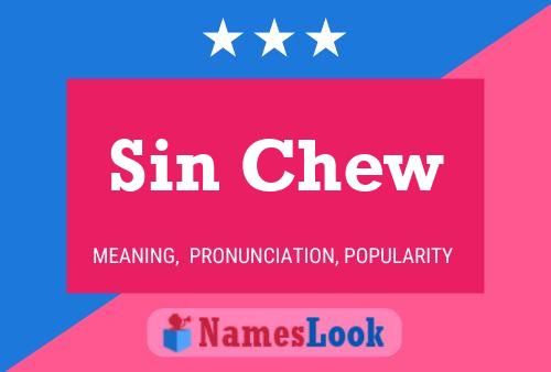 Sin Chew Name Poster