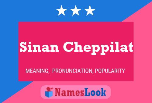 Sinan Cheppilat Name Poster