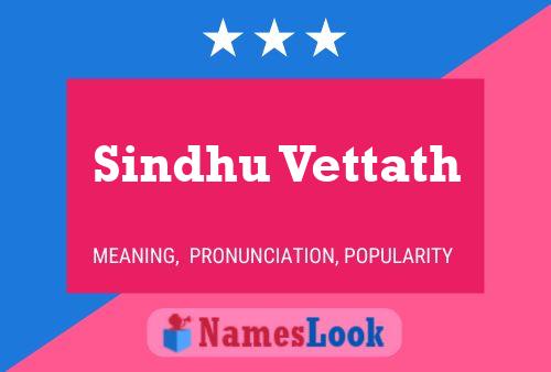 Sindhu Vettath Name Poster