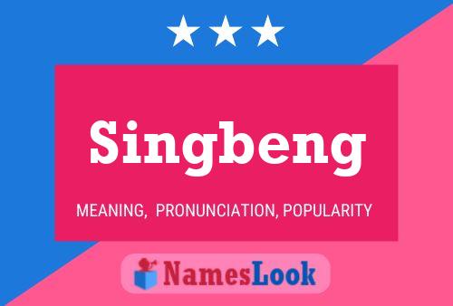 Singbeng Name Poster