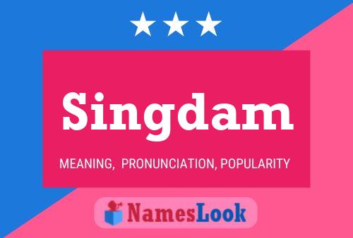 Singdam Name Poster