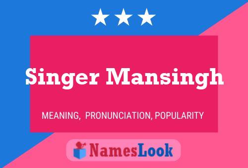 Singer Mansingh Name Poster