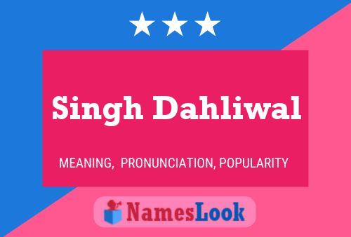 Singh Dahliwal Name Poster