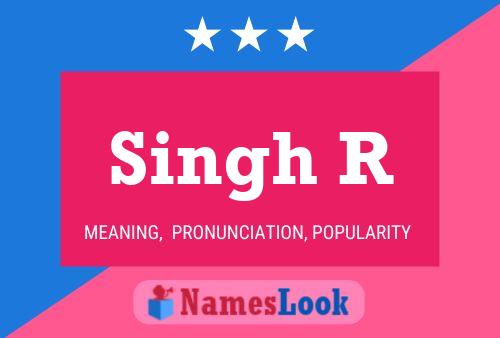 Singh R Name Poster