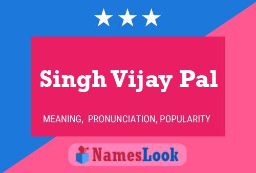 Singh Vijay Pal Name Poster