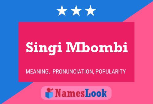 Singi Mbombi Name Poster