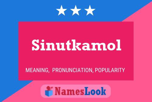 Sinutkamol Name Poster