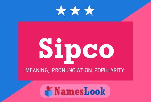 Sipco Name Poster