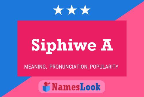 Siphiwe A Name Poster