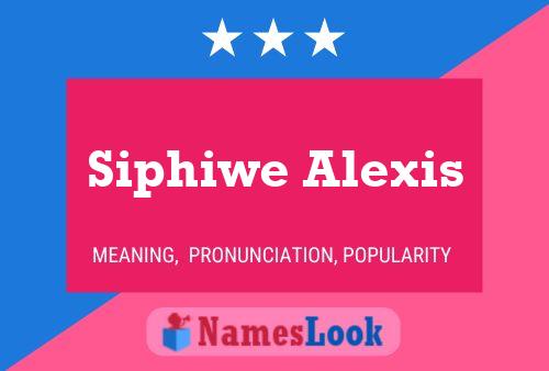 Siphiwe Alexis Name Poster