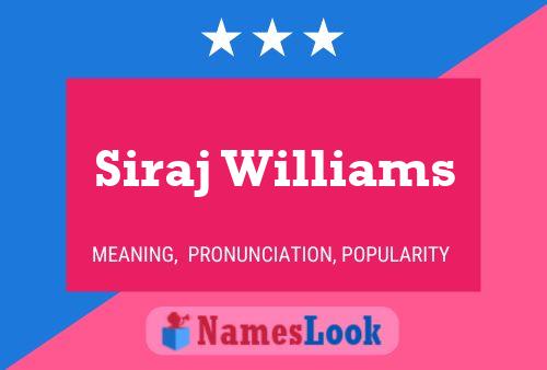 Siraj Williams Name Poster