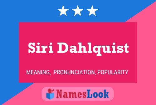 Siri Dahlquist Name Poster