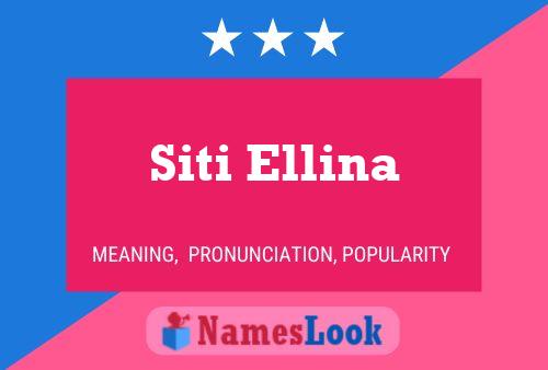 Siti Ellina Name Poster