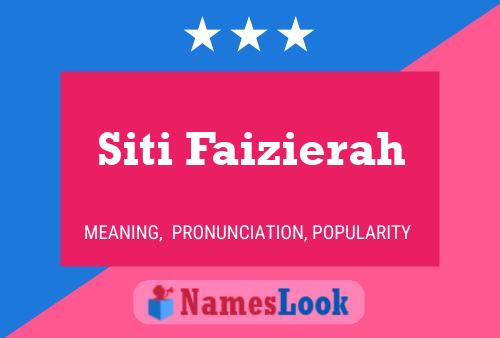 Siti Faizierah Name Poster