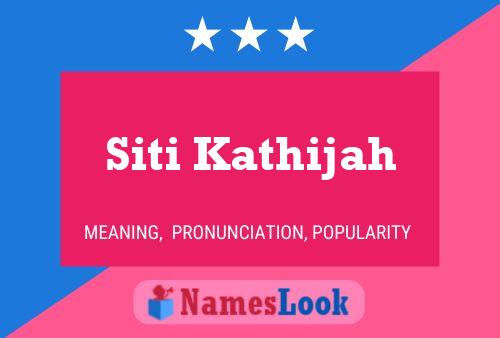 Siti Kathijah Name Poster