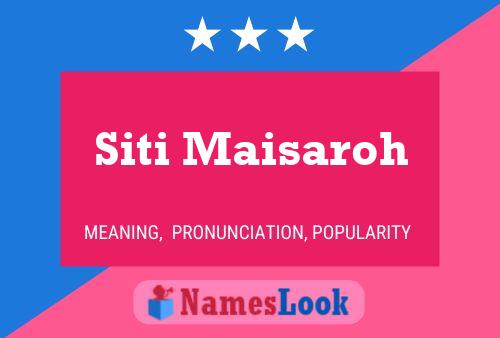 Siti Maisaroh Name Poster