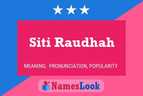 Siti Raudhah Name Poster