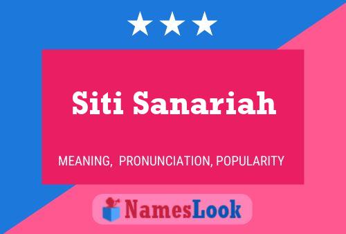 Siti Sanariah Name Poster