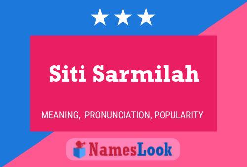 Siti Sarmilah Name Poster