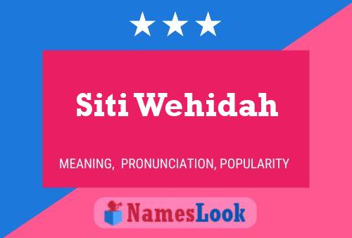 Siti Wehidah Name Poster